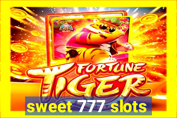 sweet 777 slots